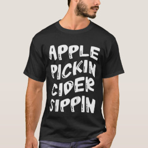 Camiseta Crianças Apple Pickin Cider Sippin Apple Picting C
