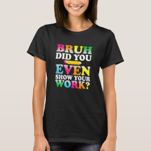 Camiseta Crianças Bruh Você Até Mostrou Suas Mães Humorísti