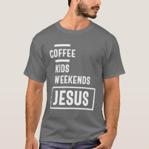 Camiseta Crianças Cafés Fins De Semana Jesus Tee Gift! cris
