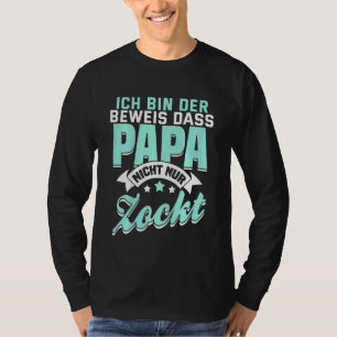 Camiseta Crianças Caixa Der Prove Dass Papa Nicht Nur Zockt