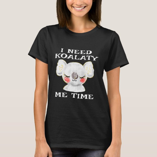 Camiseta Crianças Coala Piada Divertida Eu Preciso de Tempo (Frente)