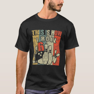 Camiseta Crianças de Boliche de 6 anos - Como eu rolo