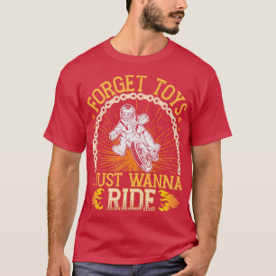 Camiseta Crianças Esquecem Brinquedos Eu Só Quero Andar De