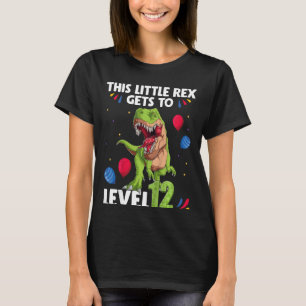Camiseta Crianças Este Pequeno Rex chega ao Nível 12 anos d