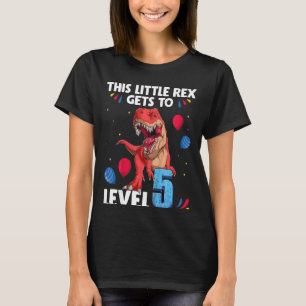 Camiseta Crianças Este Pequeno Rex chega ao Nível 5 anos de