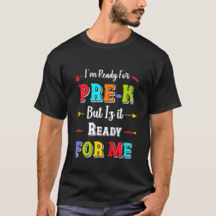 Camiseta Crianças Estou Pronto Para O Pré-Escolar Mas Será