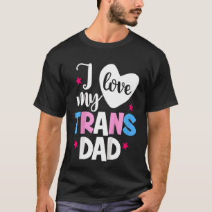 Camiseta Crianças Eu Amo Meu Pai Trans Orgulhoso Transgêner