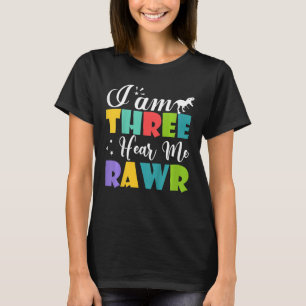 Camiseta Crianças, eu sou três... ouçam-me Rawr, aniversári