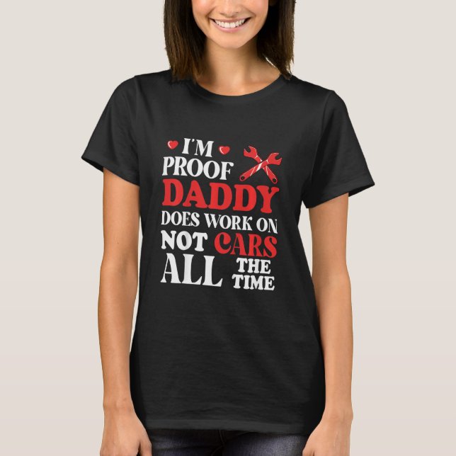 Camiseta Crianças Im Proof Pai Não Funciona Com Carros O Te (Frente)