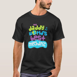 Camiseta Crianças Meu Pai É O Melhor Mecânico Do Mundo