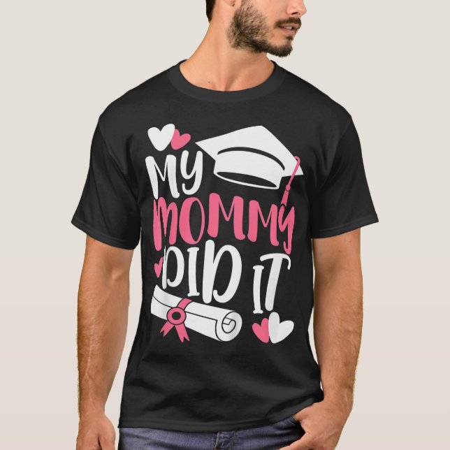 Camiseta Crianças Minha Mamãe Se Formaram Para A Mãe Prou (Frente)