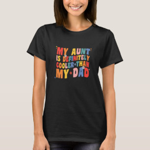 Camiseta Crianças Minha Tia É Definitivamente Mais Legal Qu