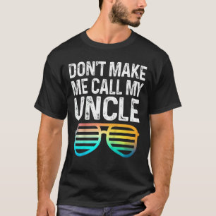 Camiseta Crianças não me fazem chamar meu tio sobrinho de s