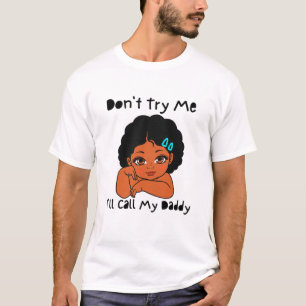 Camiseta Crianças não me tentam. Vou chamar meu Pai de Mela