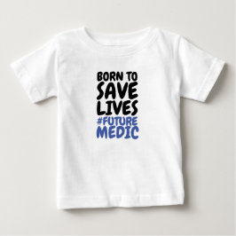 Camiseta Crianças Nascidas para Salvar Vidas Médica 