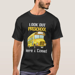 Camiseta Crianças, Ônibus Escolar Olhem O Pré-Escolar Aqui
