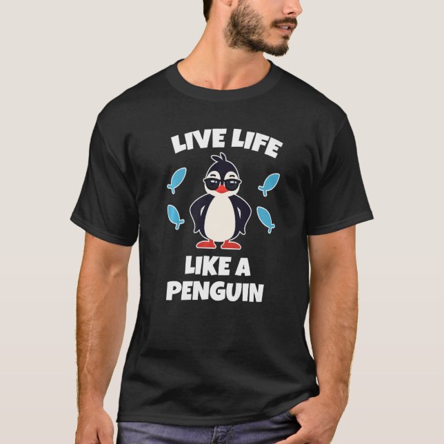 Camiseta Crianças Pinguins vivem a vida como um pinguim (Frente)