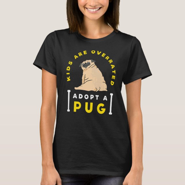 Camiseta Crianças superestimadas adotam Pug DINK (Frente)