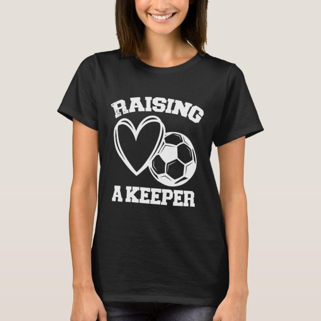 Camiseta Criando um goleiro titular - Mãe de goleiro de fut (Frente)