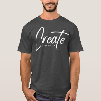 Camiseta Criar boas Pessoas