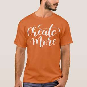 Camiseta Criar mais citações inspiracionais e motivacionais