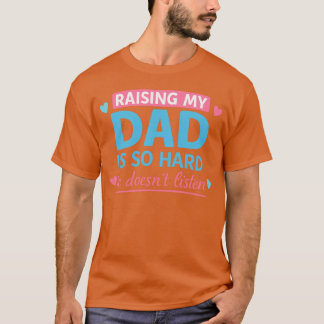Camiseta Criar Meu Pai é Tão Difícil Ela Não Obedece - mod