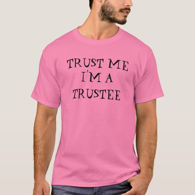 Camiseta Criar seus próprios "confiam que eu mim é…." (Frente)