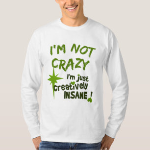 Camiseta criativamente insano
