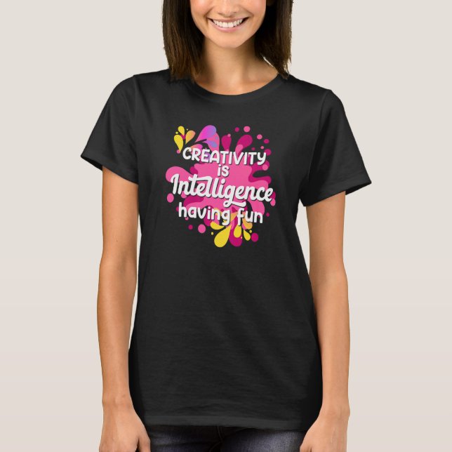 Camiseta Criatividade é inteligência divertida para mulhere (Frente)