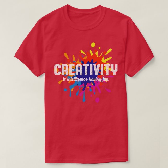 Camiseta Criatividade é inteligência tendo divertimento est (Frente do Design)