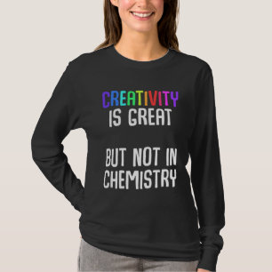 Camiseta Criatividade é ótima, mas não em química Ironic Ch