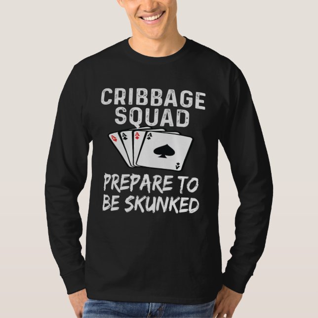 Camiseta Cribbage Squad Prepare To Be Skunked Card Game Pla (Frente)