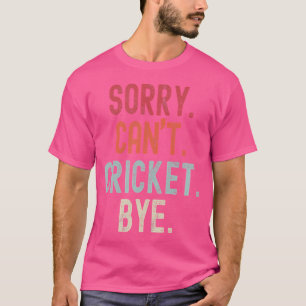 Camiseta Cricket Engraçado Desculpe Não Conseguir Cricket B