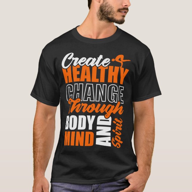 Camiseta Crie Mudanças Saudáveis Através do Corpo, Mente e  (Frente)