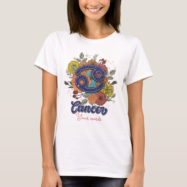 Camiseta Crie O Seu Próprio Cancer Flores Zodiacas (Frente)