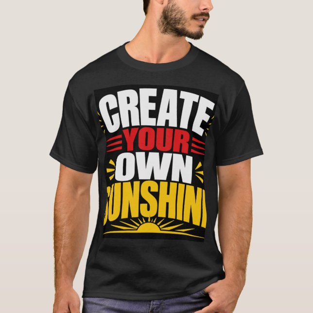 Camiseta Crie Seu Próprio Sol (Frente)
