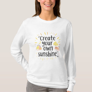 Camiseta Crie Seu Próprio Sol – Aquarela Motivacional