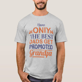 Camiseta Crie seus melhores Pais promovidos ao vovô