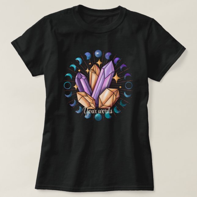 Camiseta Crie Seus Próprios Cristais e Fases da Lua (Frente do Design)