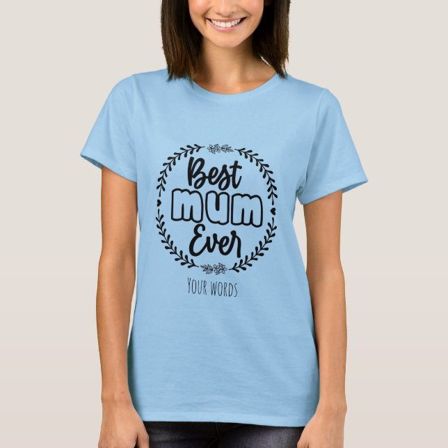 Camiseta Crie sua melhor Mãe nunca (Frente)