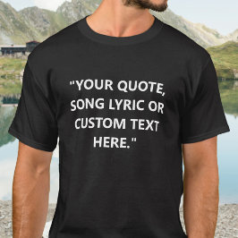 Camiseta Crie Sua Própria Citação Personalizada