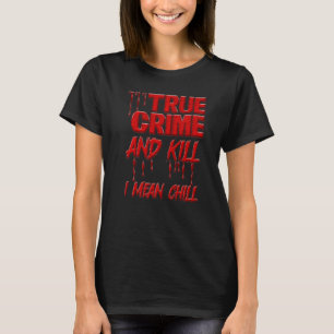 Camiseta Crime Assassino Serial Cena Crime Verdadeiro E Mat