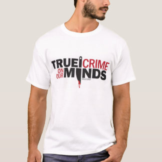 Camiseta Crime real nas nossas mentes