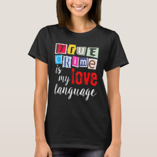 Camiseta Crime Verdadeiro É Minha Língua De Amor