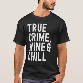 Camiseta Crime Verdadeiro, Vinho e Crime Real das Mulheres