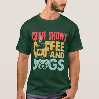 Camiseta Criminalidade de Café Mostra Cachorros Engraçados