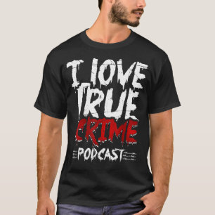 Camiseta Criminalidade Verdadeira, Assassino serial, adoro