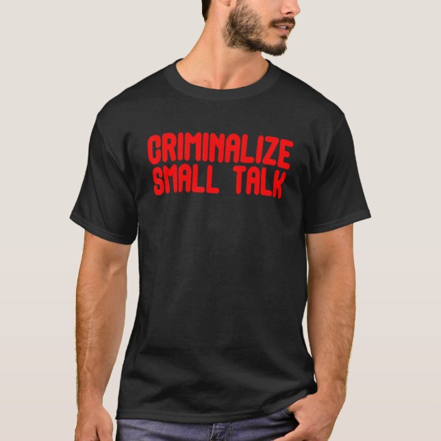 Camiseta Criminalizar pequenos memórias de palestras (Frente)