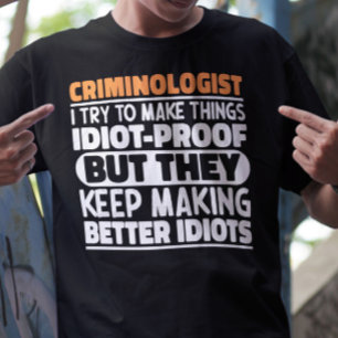 Camiseta Criminologista Eu Tento Fazer Coisas Engraçadas