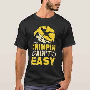 Camiseta Crimpin't Easy Crimping Rock Escaling